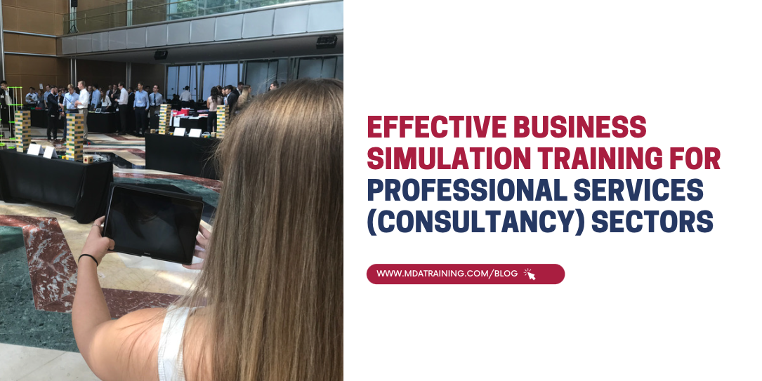 Effective Business Simulation Training for Professional Services (Consultancy) Sectors
