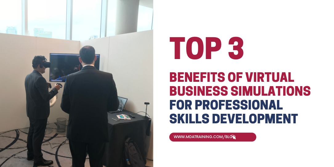 Top 3 Benefits of Virtual Business Simulations for Professional Skills Development