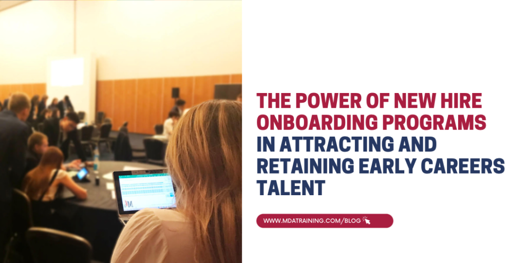 The Power of New Hire Onboarding Programs in Attracting and Retaining Early Careers Talent | MDA Training