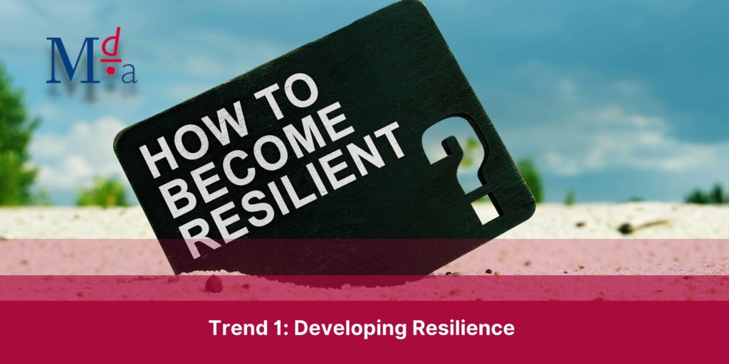 Trend 1: Developing Resilience | MDA Training 