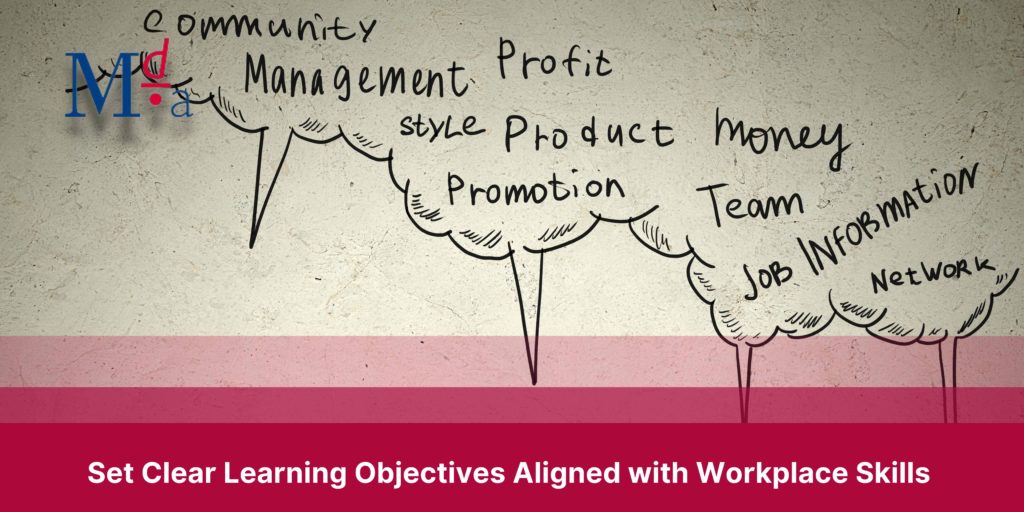 Set Clear Learning Objectives Aligned with Workplace Skills | MDA Training