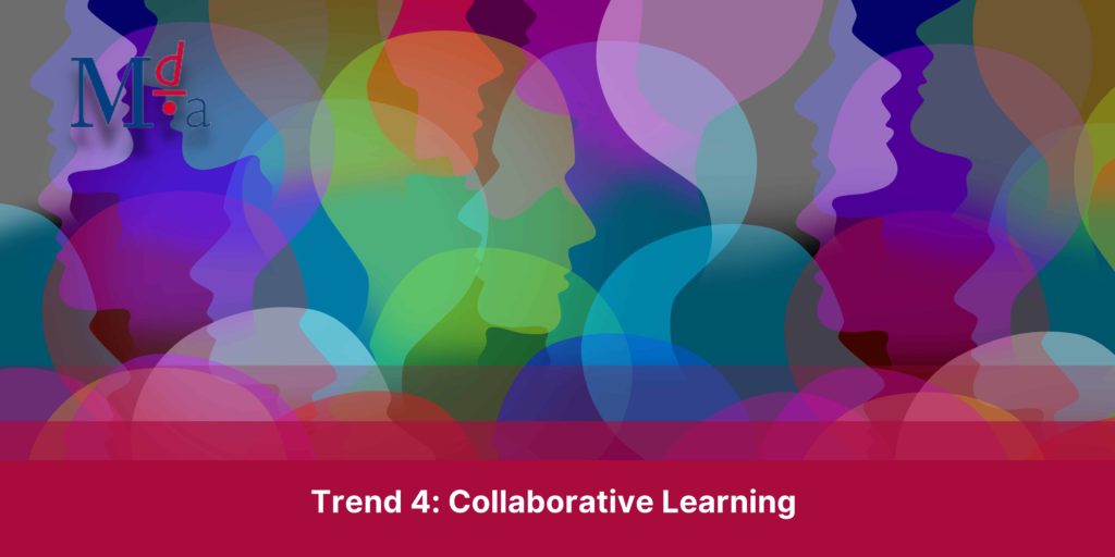 Trend 4: Collaborative Learning | MDA Training 