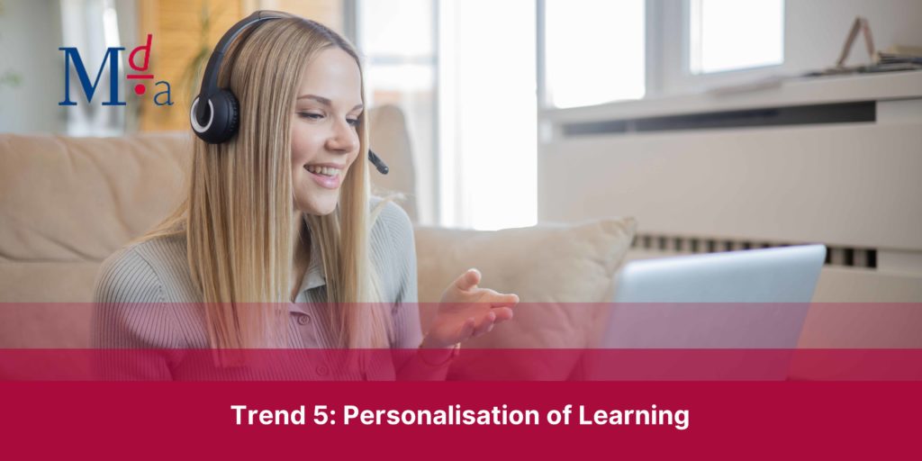 Trend 5: Personalisation of Learning | MDA Training 