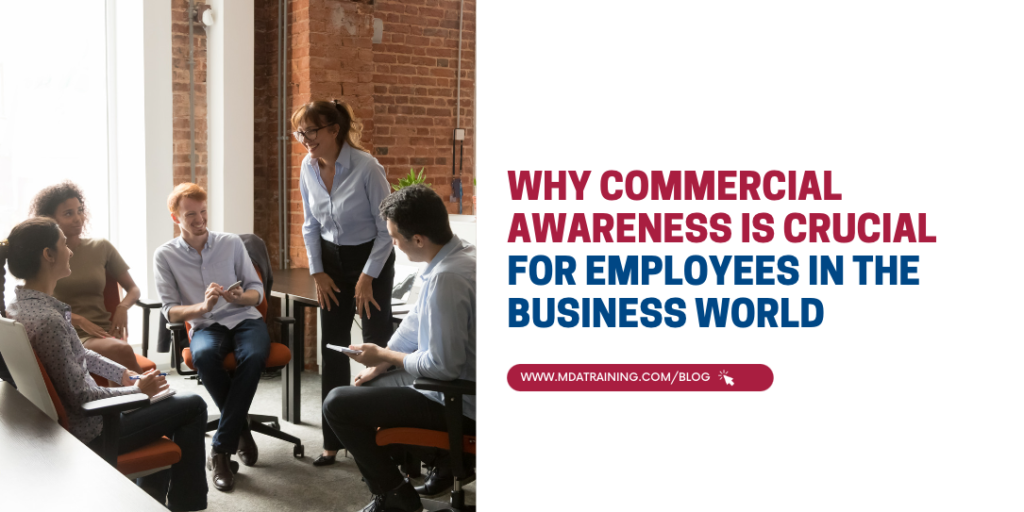 Why Commercial Awareness is Crucial for Employees in the Business World | MDA Training