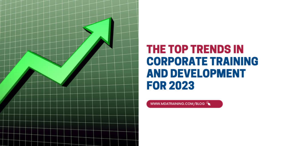 The Top Trends in Corporate Training and Development for 2023 | MDA Training