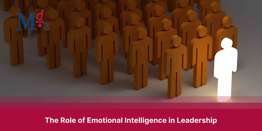 The Role of Emotional Intelligence in Leadership  | MDA Training 