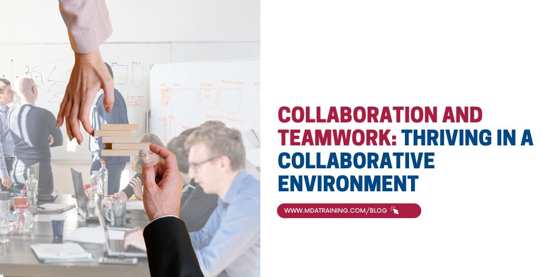 Collaboration and Teamwork: Thriving in a Collaborative Environment