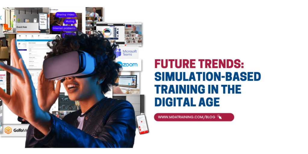Future Trends: Simulation-Based Training in the Digital Age | MDA Training