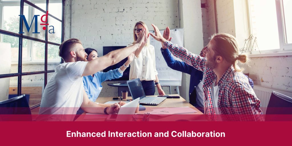 Enhanced Interaction and Collaboration | MDA Training
