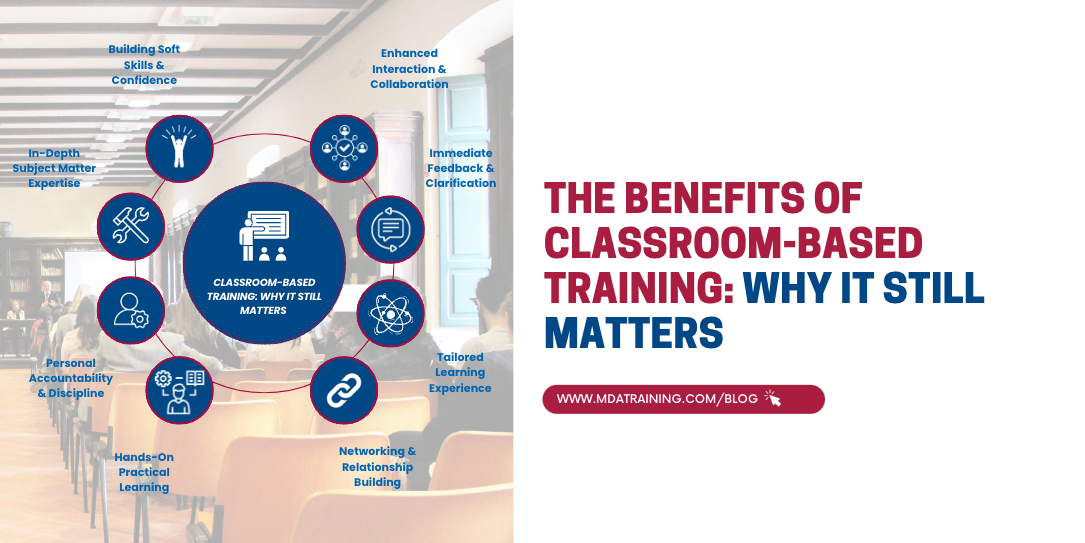 The Benefits of Classroom-Based Training: Why it Still Matters 
