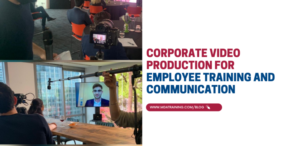 Corporate Video Production for Employee Training and Communication | MDA Training