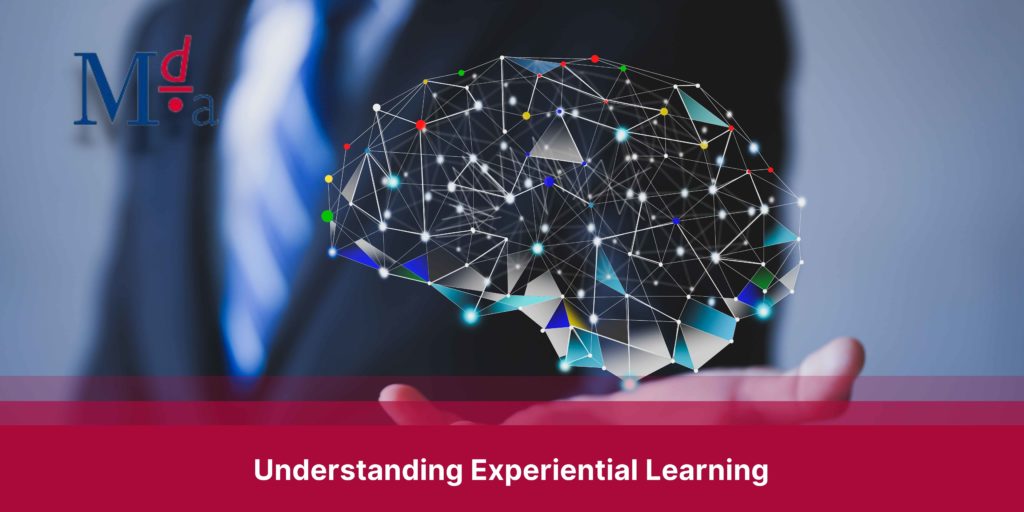 Understanding Experiential Learning | MDA Training
