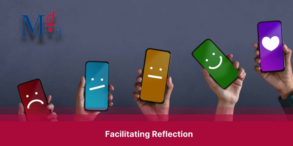 Facilitating Reflection | MDA Training