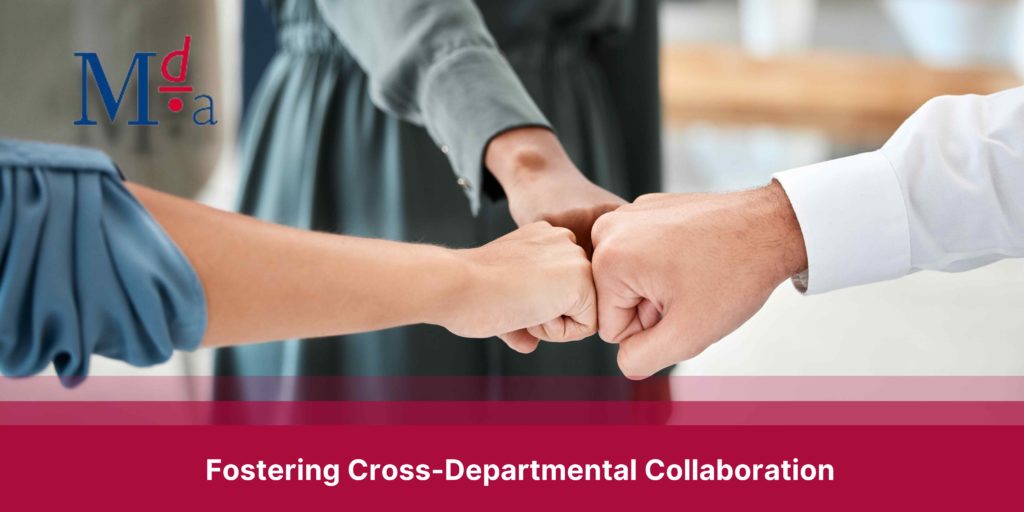 Fostering Cross-Departmental Collaboration | MDA Training