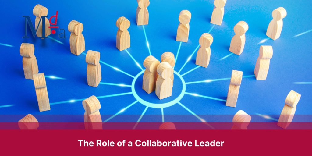 The Role of a Collaborative Leader | MDA Training