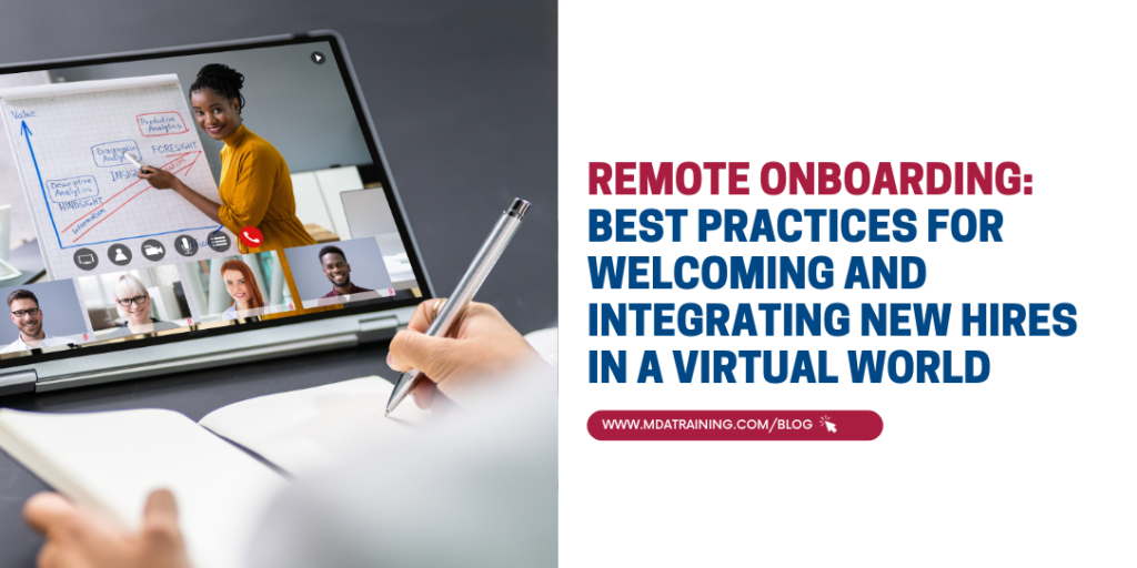 Remote Onboarding: Best Practices for Welcoming and Integrating New Hires in a Virtual World | MDA Training