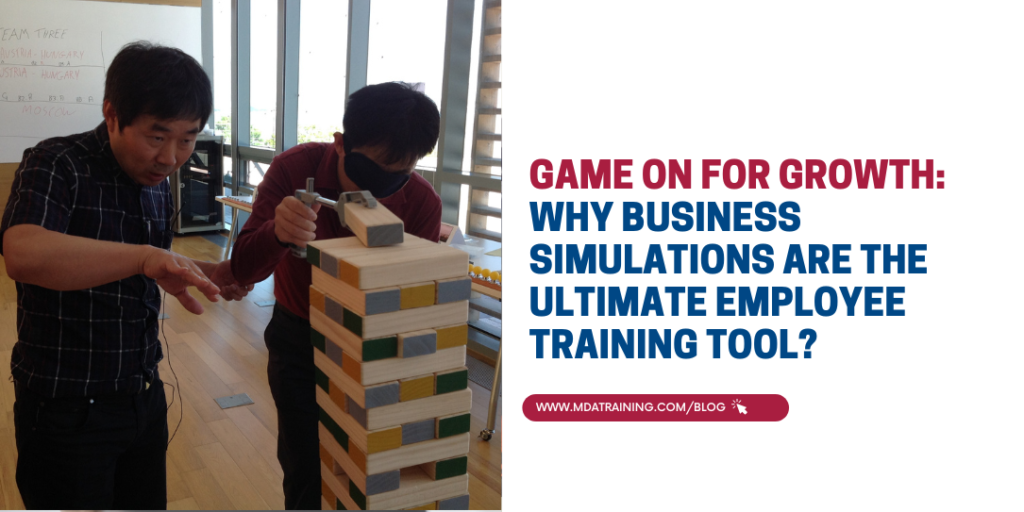 Game On for Growth: Why Business Simulations are the Ultimate Employee Training Tool? | MDA Training